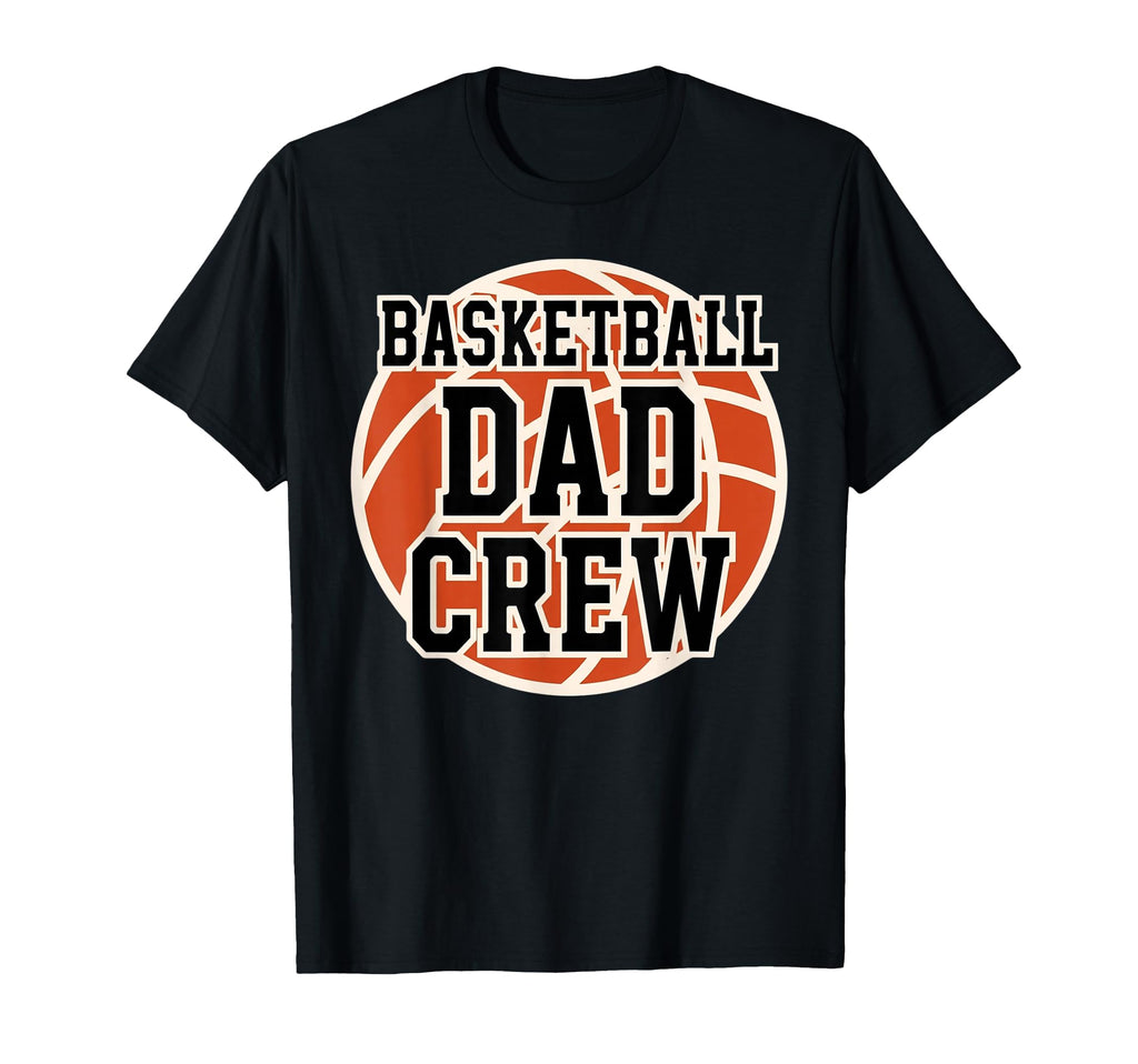 Basketball Dad Crew Game Day Sports T-Shirt - Minimalist Print Unisex - T-Shirt, Sweatshirt, Hoodie