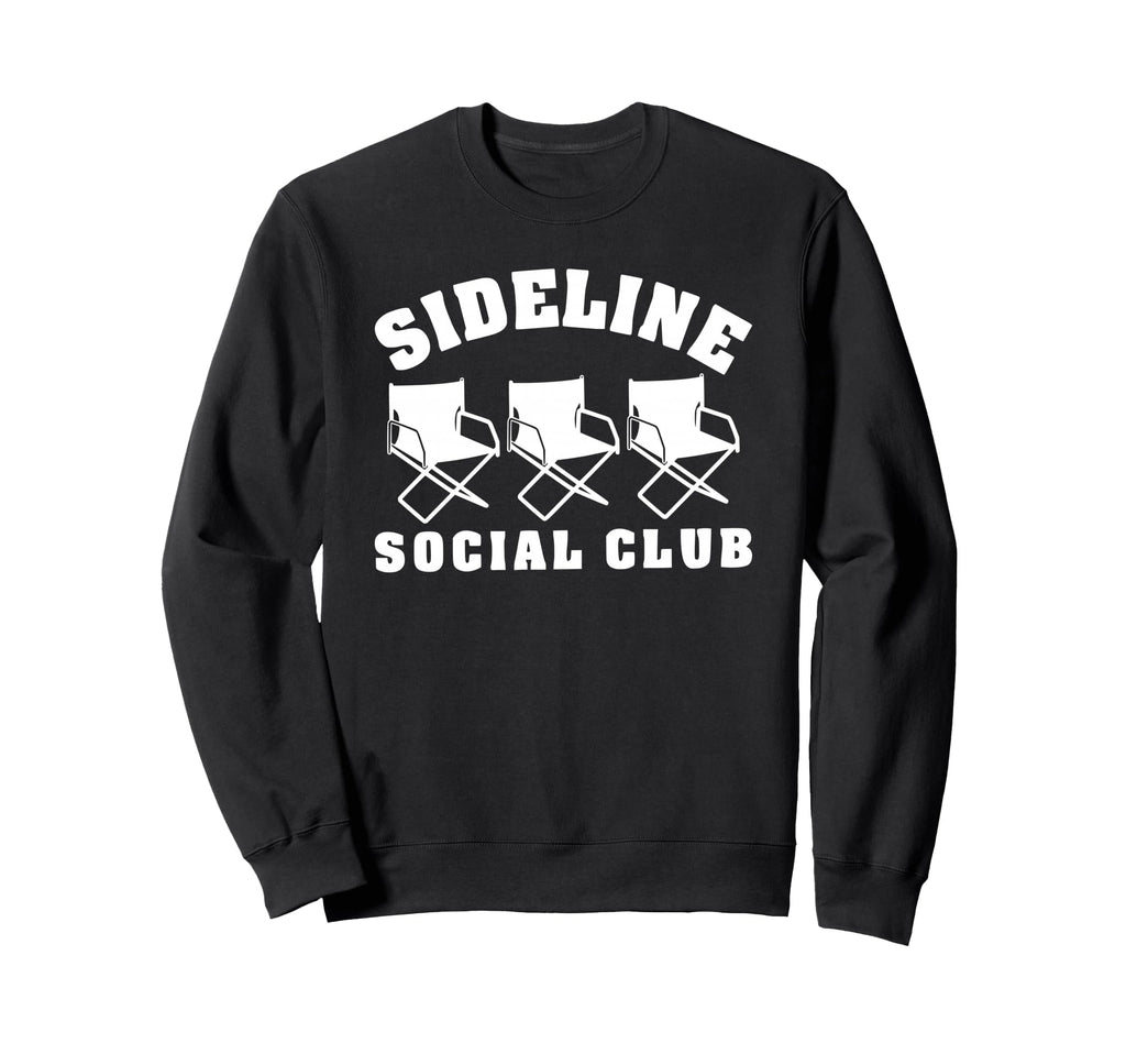 Sideline Social Club Sports Mom Sweatshirt - Fun Novelty Design Unisex - T-Shirt, Sweatshirt, Hoodie