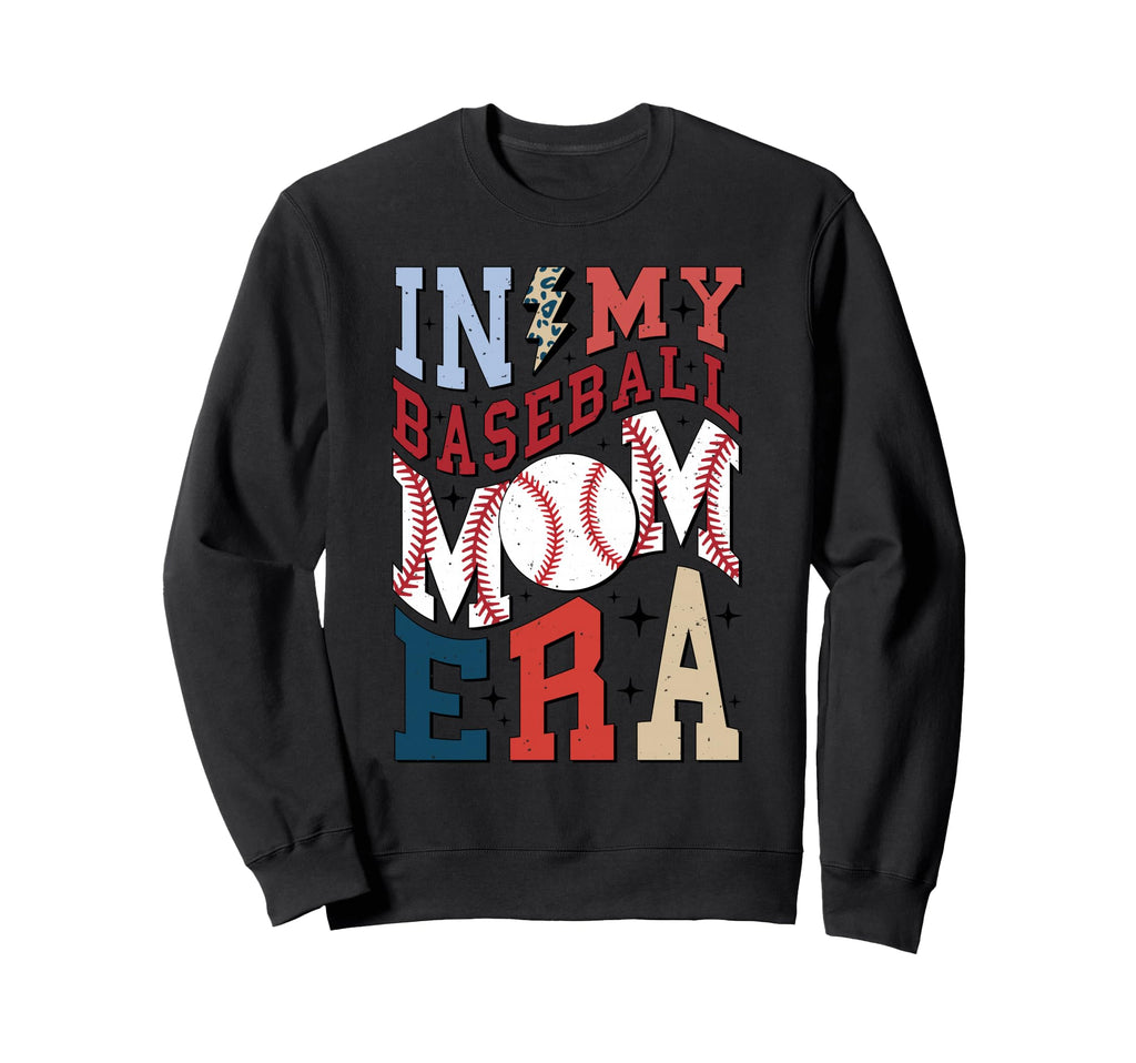 My Baseball Mom Era Baseball Sweatshirt - Fun Novelty Design for Adults - T-Shirt, Sweatshirt, Hoodie
