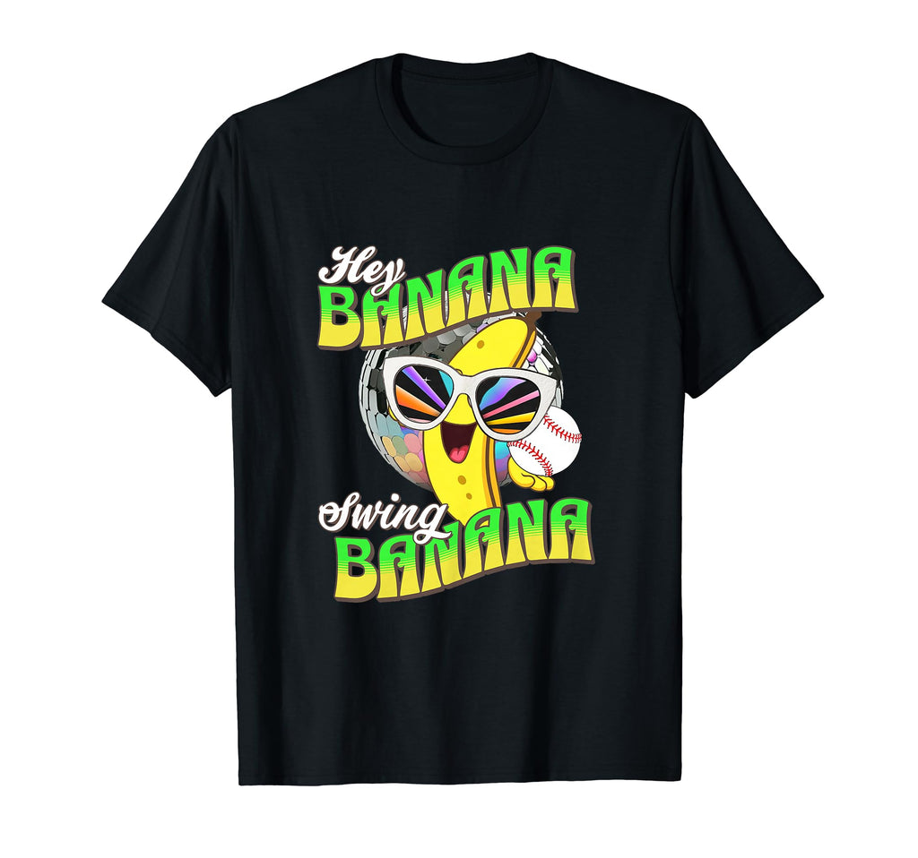 Hey Banana Swing Banana Baseball T-Shirt - Streetwear Style for Adults - T-Shirt, Sweatshirt, Hoodie