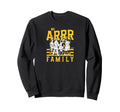 We Arrr Family Pittsburgh Baseball Sweatshirt - Casual Everyday Wear Unisex - T-Shirt, Sweatshirt, Hoodie