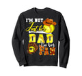 Im Not Just Her Dad Im Her Number Sweatshirt - Custom Art Print for Adults - T-Shirt, Sweatshirt, Hoodie