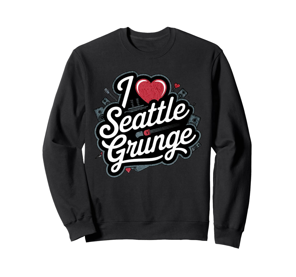 I Love Seattle Grunge Music 90S Sweatshirt - Unique Graphic for Adults - T-Shirt, Sweatshirt, Hoodie