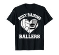 Busy Raising Ballers Volleyball T-Shirt - Aesthetic Graphic Men Women - T-Shirt, Sweatshirt, Hoodie