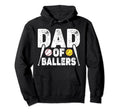 Dad Ballers Funny Dad Baseball And Hoodie - Fun Novelty Design Unisex - T-Shirt, Sweatshirt, Hoodie