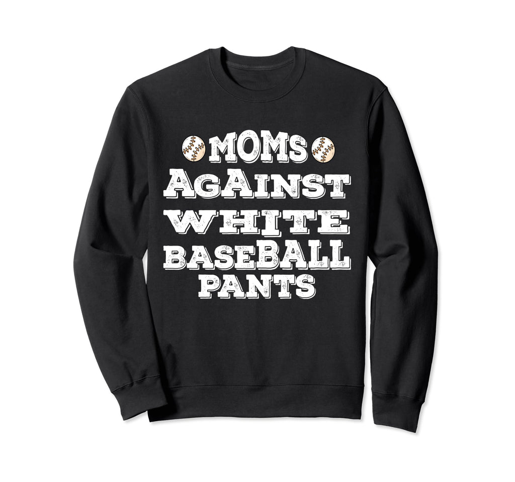 Moms Against White Baseball Sweatshirt - Aesthetic Graphic for Adults - T-Shirt, Sweatshirt, Hoodie