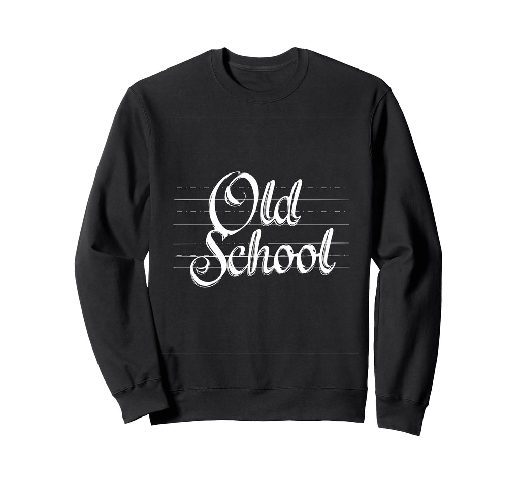 Old School Typography Sweatshirt - Unique Graphic Unisex - T-Shirt, Sweatshirt, Hoodie