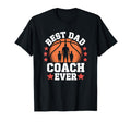 Best Dad Coach Ever Basketball T-Shirt - Fun Novelty Design for Adults - T-Shirt, Sweatshirt, Hoodie