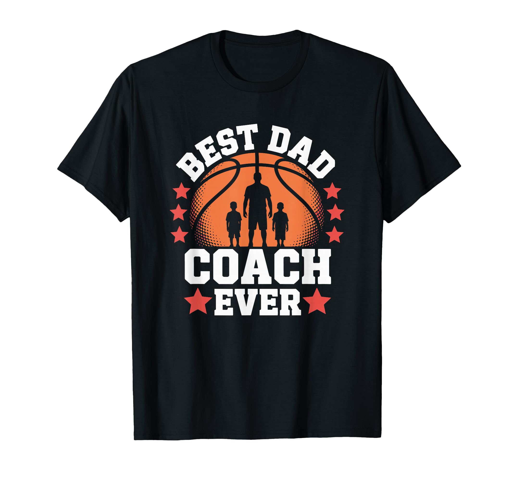 Best Dad Coach Ever Basketball T-Shirt - Fun Novelty Design for Adults - T-Shirt, Sweatshirt, Hoodie