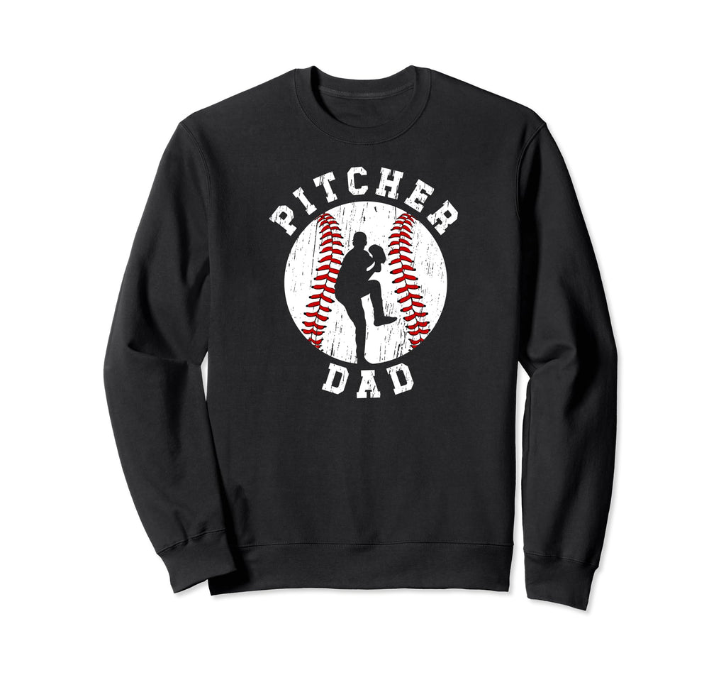 Baseball Pitcher Dad Baseball Pitcher Sweatshirt - Unique Graphic Unisex - T-Shirt, Sweatshirt, Hoodie