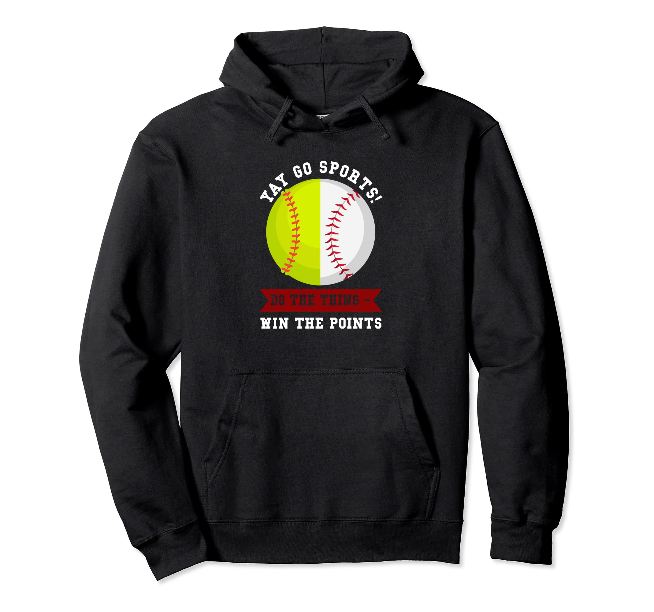 Yay Go Sports Do True Points Softball Hoodie - Trendy Graphic Men Women - T-Shirt, Sweatshirt, Hoodie