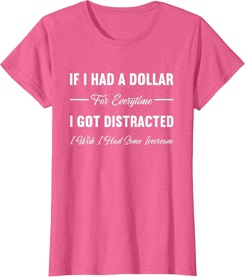 If I Had A Dollar For Everytime Got Distracted - Adult & Kids T-Shirts, Sweatshirts & Hoodies apparel design preview 1