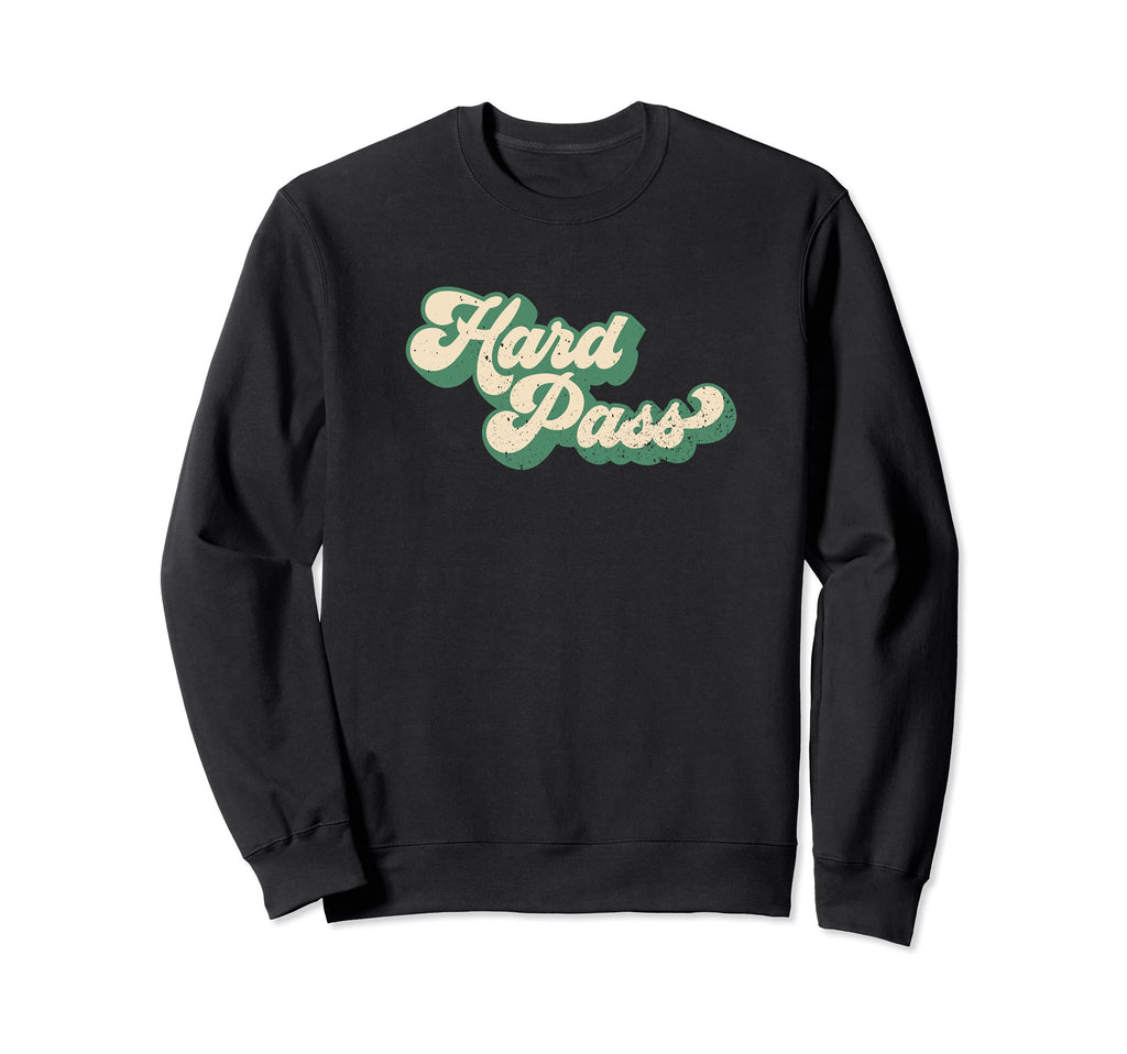 Hard Pass Groovy Distressed Sweatshirt - Aesthetic Graphic Men Women - T-Shirt, Sweatshirt, Hoodie