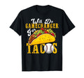 Will Do Gamechanger Tacos Funny T-Shirt - Unique Graphic Men Women - T-Shirt, Sweatshirt, Hoodie