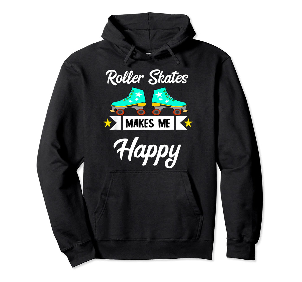 Roller Skates Machen Mich Gl Cklich Roller Hoodie - Unique Graphic Unisex - T-Shirt, Sweatshirt, Hoodie