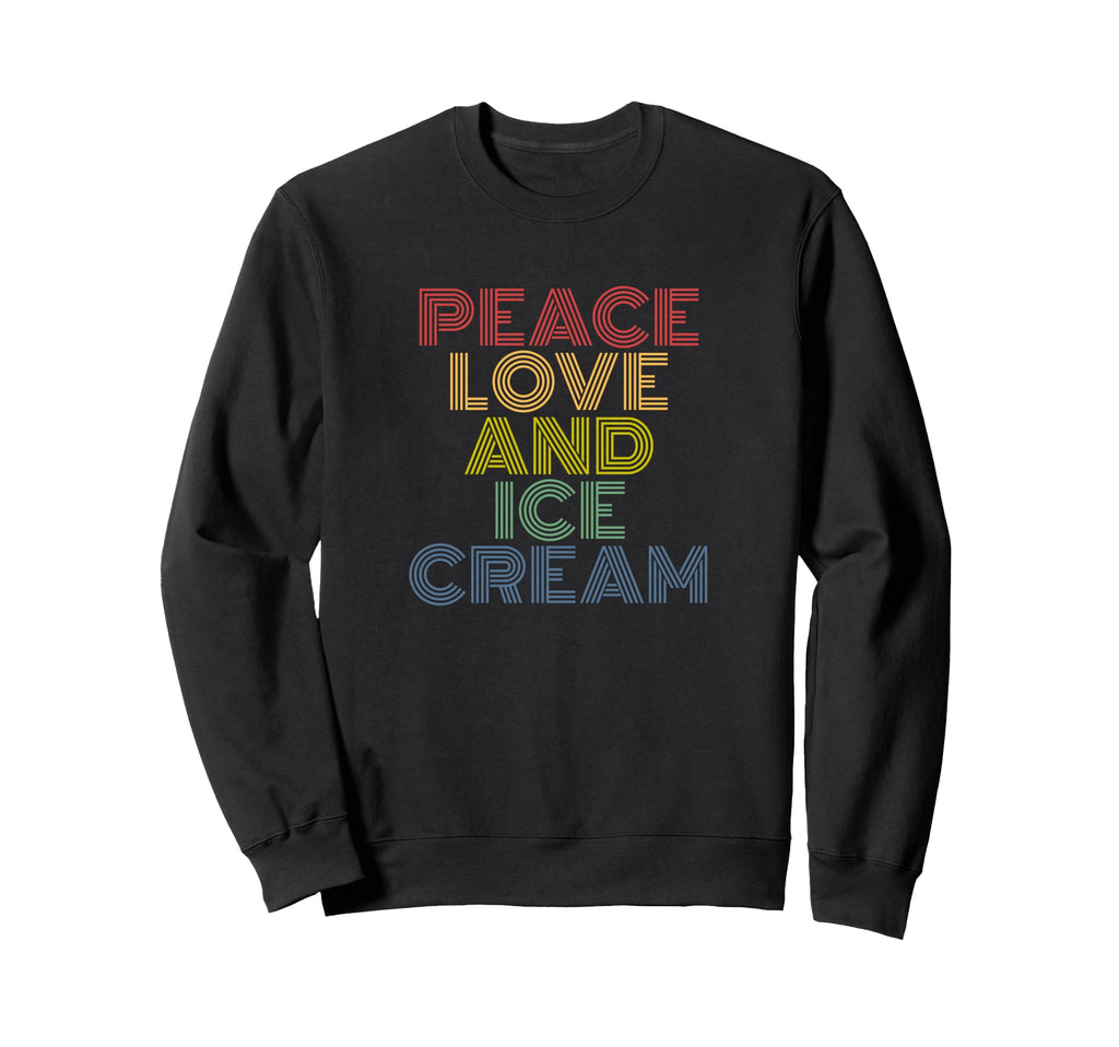 Peace Love And Ice Cream Rainbow Sweatshirt - Trendy Graphic for Adults - T-Shirt, Sweatshirt, Hoodie
