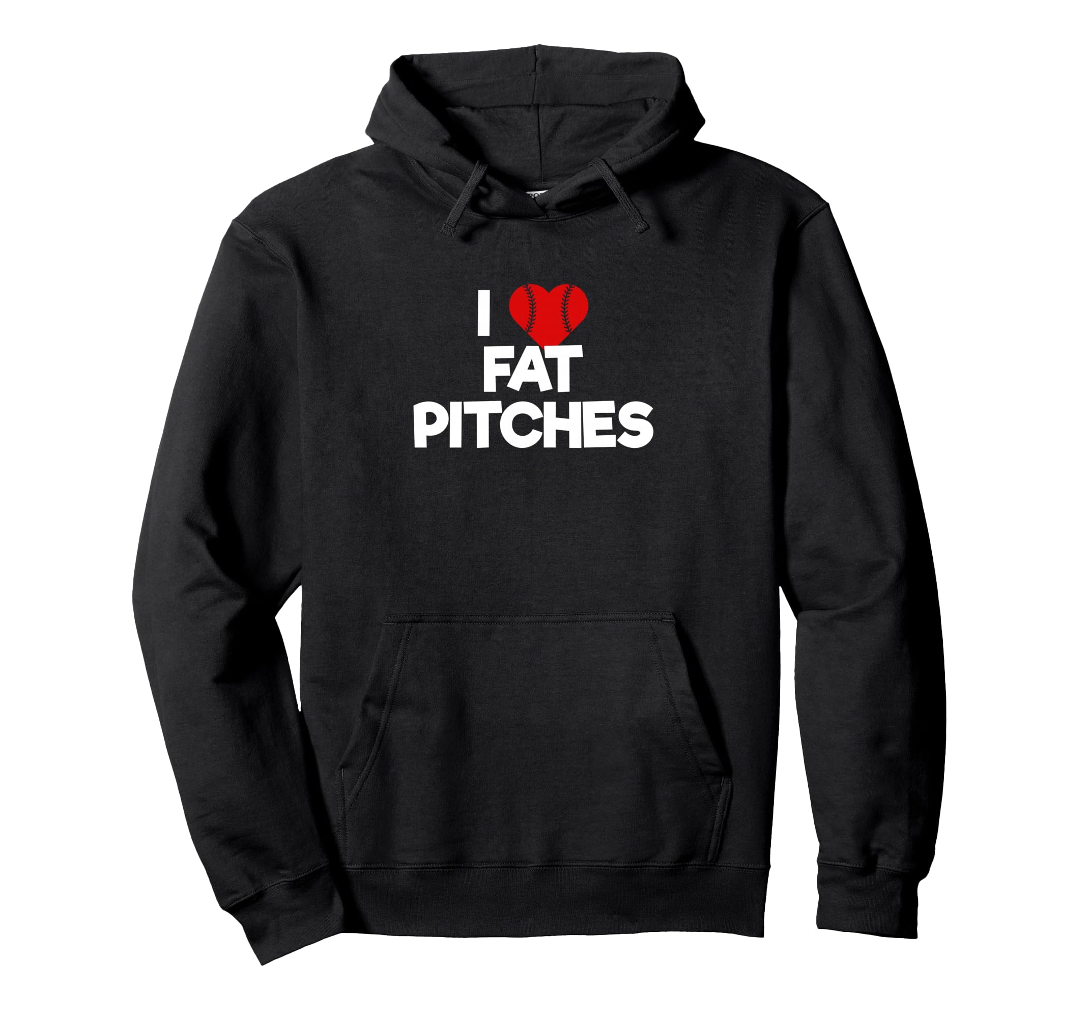 I Love Fat Pitches I Heart Fat Pitches Hoodie - Custom Art Print Men Women - T-Shirt, Sweatshirt, Hoodie