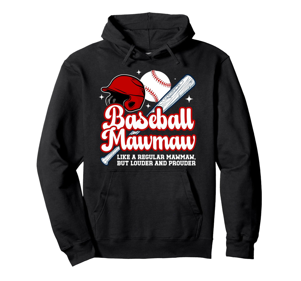 Baseball Mawmaw Baseball Player Mawmaw Hoodie - Fun Novelty Design Unisex - T-Shirt, Sweatshirt, Hoodie