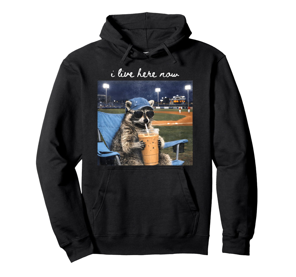 I Live Here Now Funny Raccoon Hoodie - Custom Art Print for Adults - T-Shirt, Sweatshirt, Hoodie