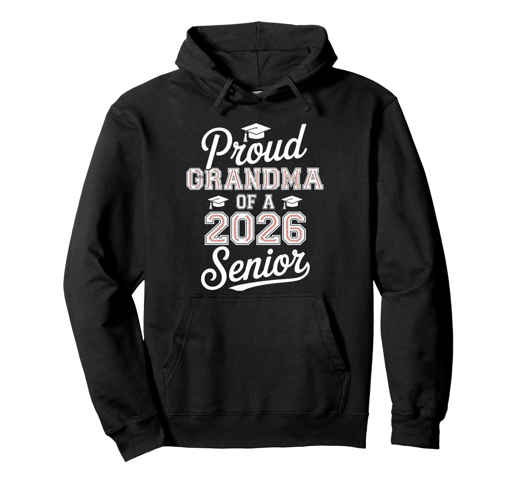 Proud Grandma 2026 Senior Baseball Hoodie - Fun Novelty Design Unisex - T-Shirt, Sweatshirt, Hoodie