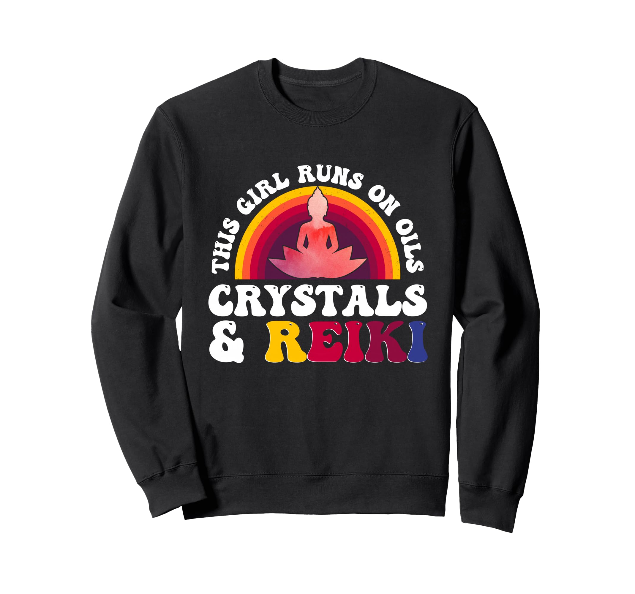 This Runs Oils Crystals And Reiki Sweatshirt - Fun Novelty Design Unisex - T-Shirt, Sweatshirt, Hoodie