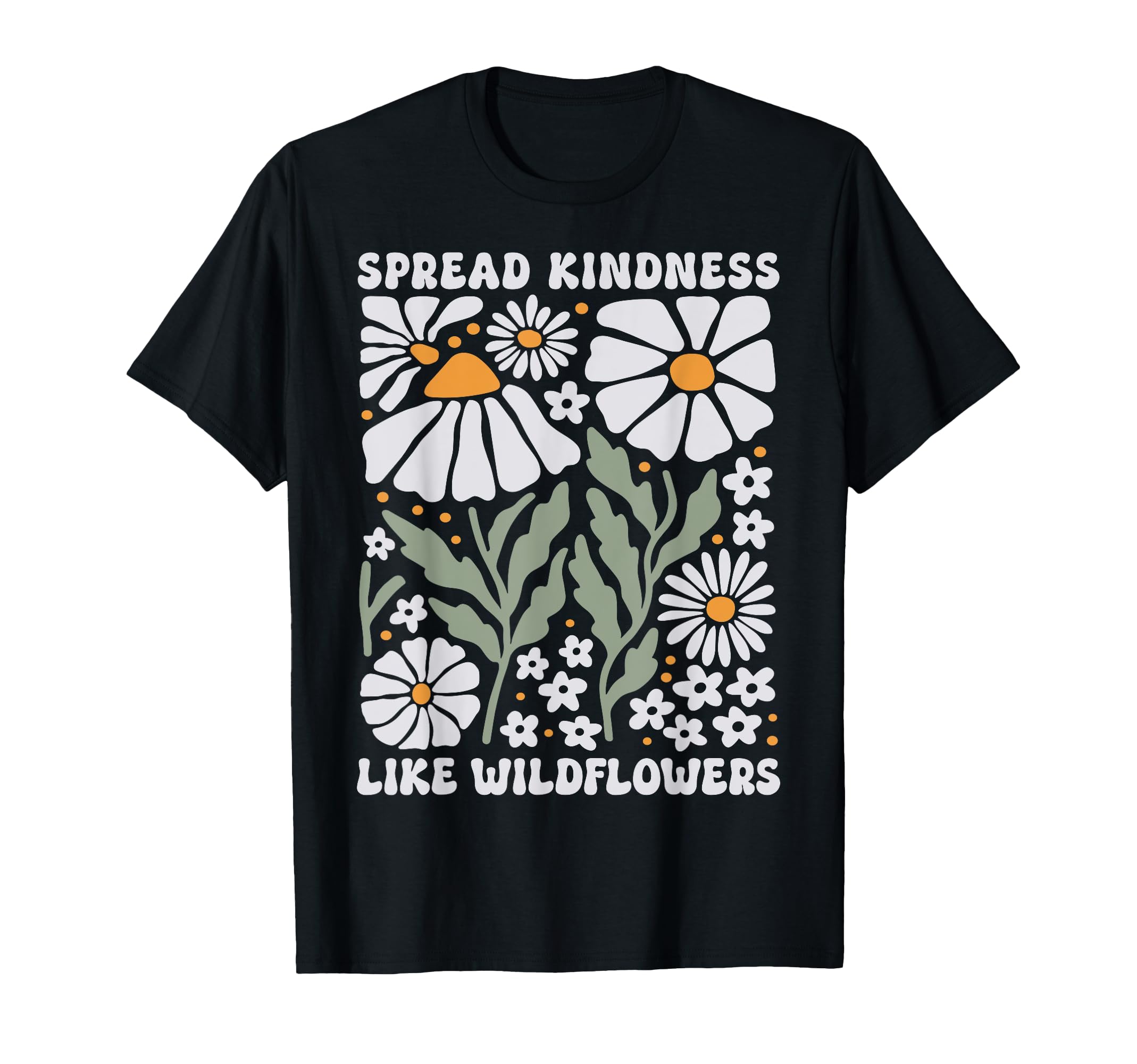 Spread Kindness Like Wildflowers Groovy T-Shirt - Streetwear Style Unisex - T-Shirt, Sweatshirt, Hoodie