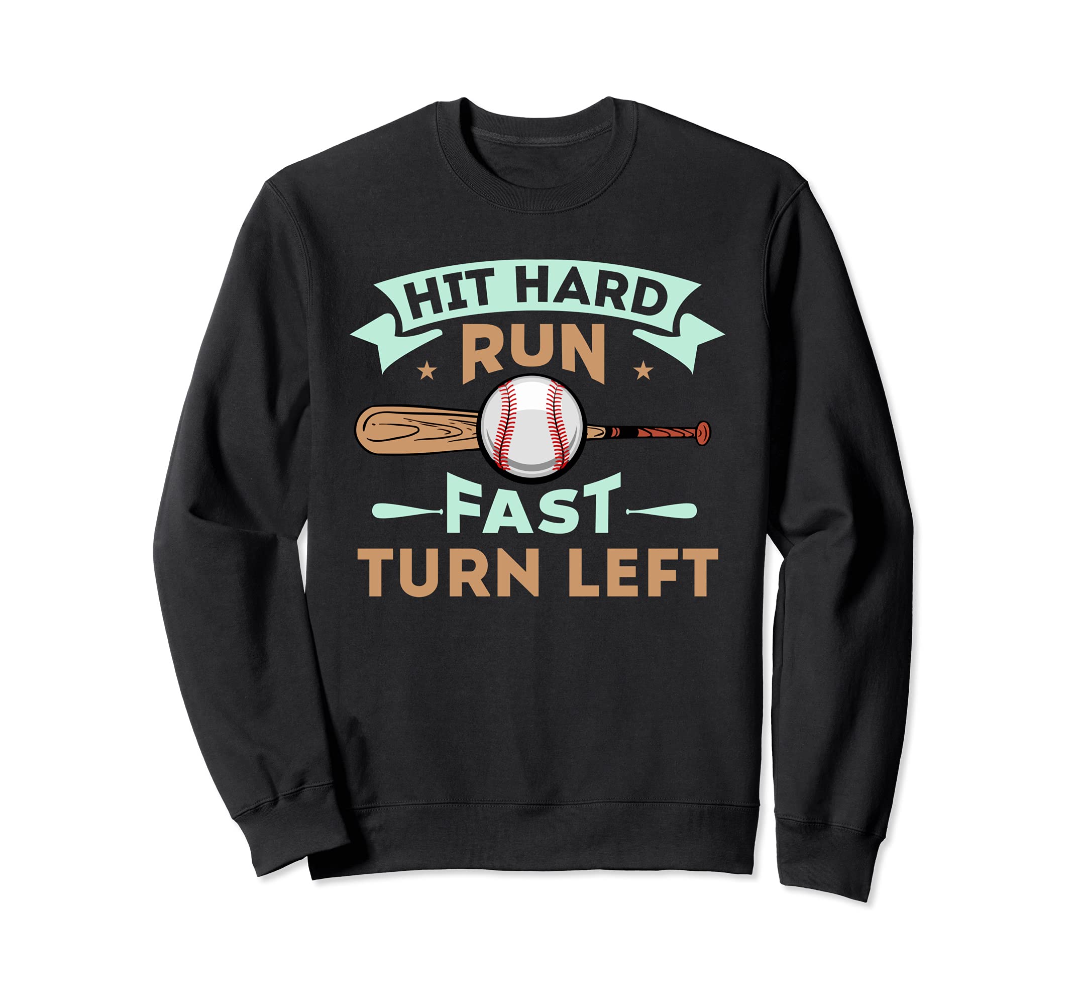 Hit Hard Run Fast Turn Left Funny Sweatshirt - Minimalist Print Unisex - T-Shirt, Sweatshirt, Hoodie