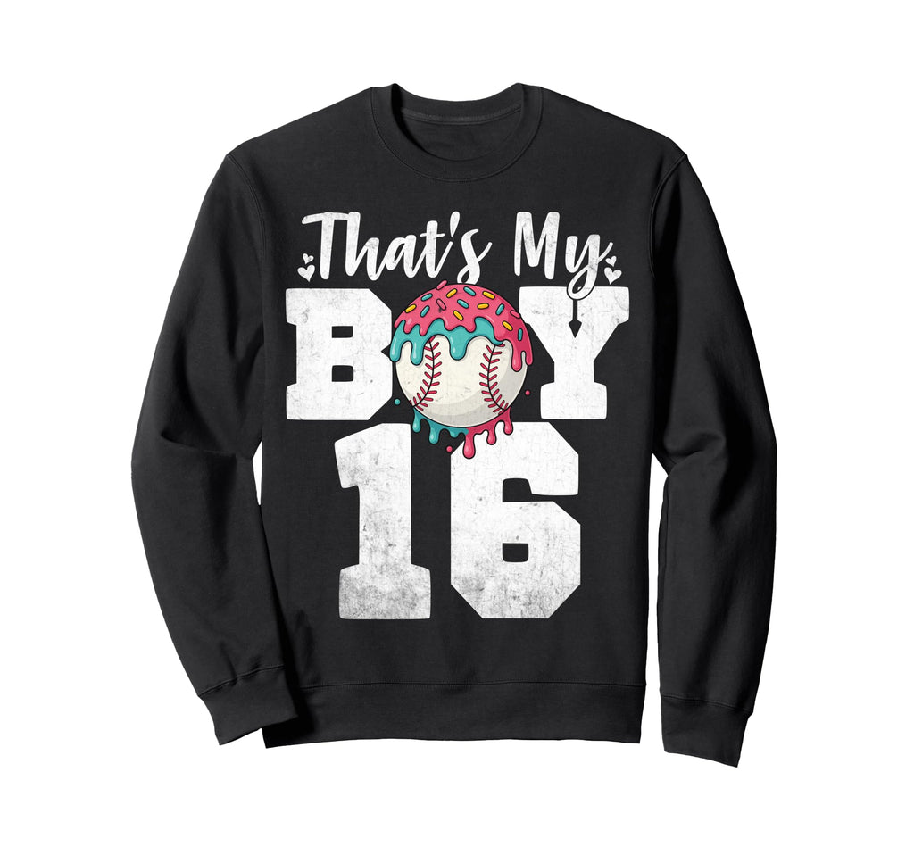 Thats My Baseball 16 Number Mom Dad Sweatshirt - Trendy Graphic Men Women - T-Shirt, Sweatshirt, Hoodie