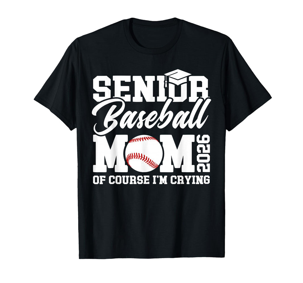 Proud Baseball Senior Mom 2026 T-Shirt - Casual Everyday Wear Men Women - T-Shirt, Sweatshirt, Hoodie
