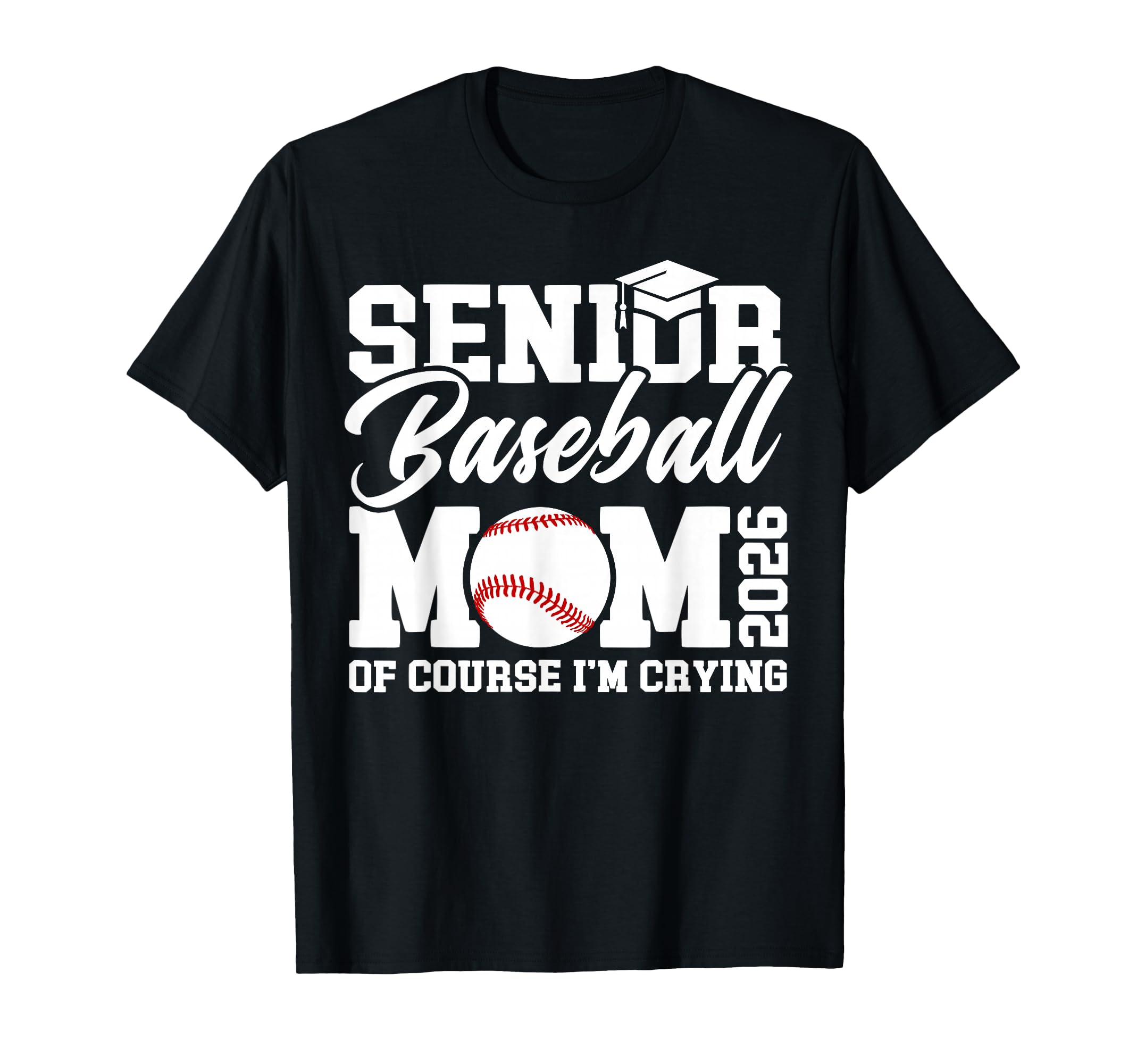 Proud Baseball Senior Mom 2026 T-Shirt - Casual Everyday Wear Men Women - T-Shirt, Sweatshirt, Hoodie