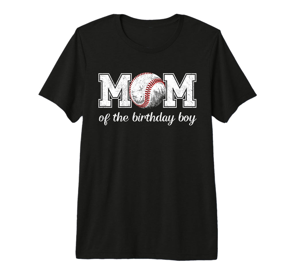 Mom Birthday Baseball Sport Family T-Shirt - Minimalist Print Unisex - T-Shirt, Sweatshirt, Hoodie