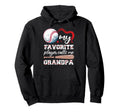 Baseball My Favorite Player Calls Me Papa Hoodie - Graphic Print Men Women - T-Shirt, Sweatshirt, Hoodie