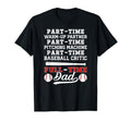 Full Time Dad Baseball Dad Baseball Player T-Shirt - Trendy Graphic Unisex - T-Shirt, Sweatshirt, Hoodie