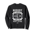 Nobody Is Nelson Cruz Fans Funny Baseball Sweatshirt - Graphic Print Unisex - T-Shirt, Sweatshirt, Hoodie