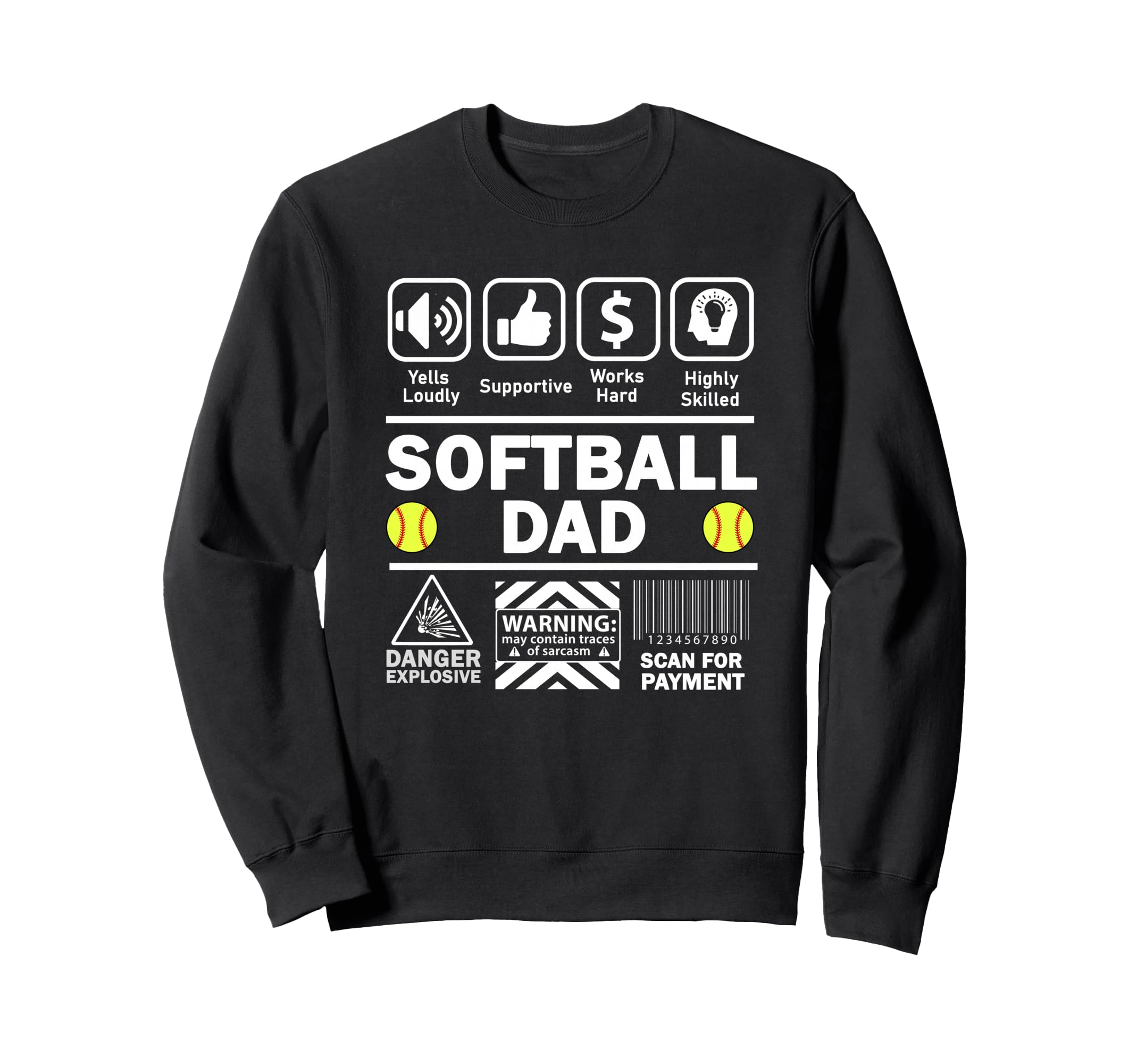 Softball Dad Funny Contents Sports Sweatshirt - Streetwear Style Unisex - T-Shirt, Sweatshirt, Hoodie