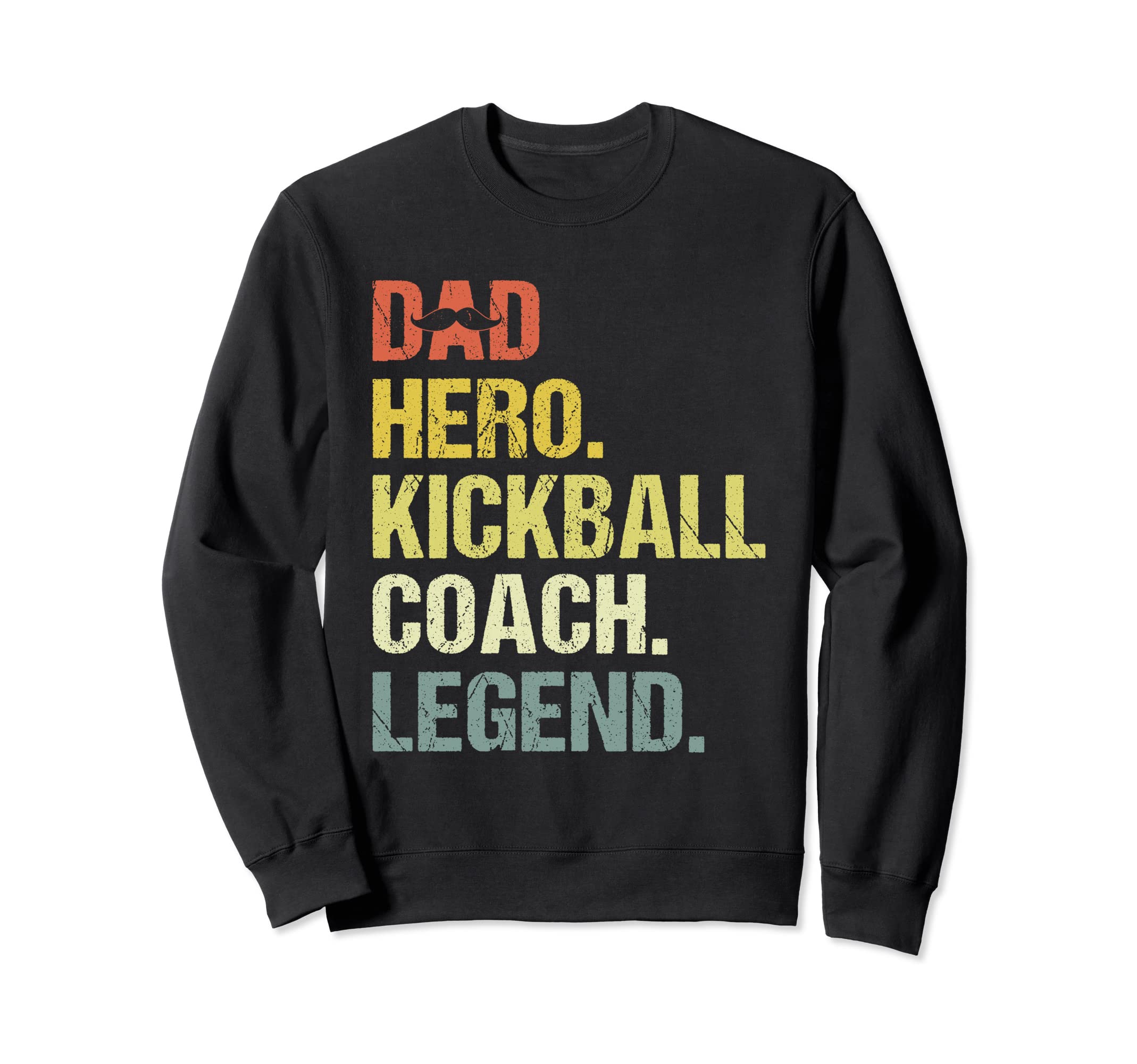 Dad Hero Kickball Coach Funny Sweatshirt - Graphic Print Men Women - T-Shirt, Sweatshirt, Hoodie