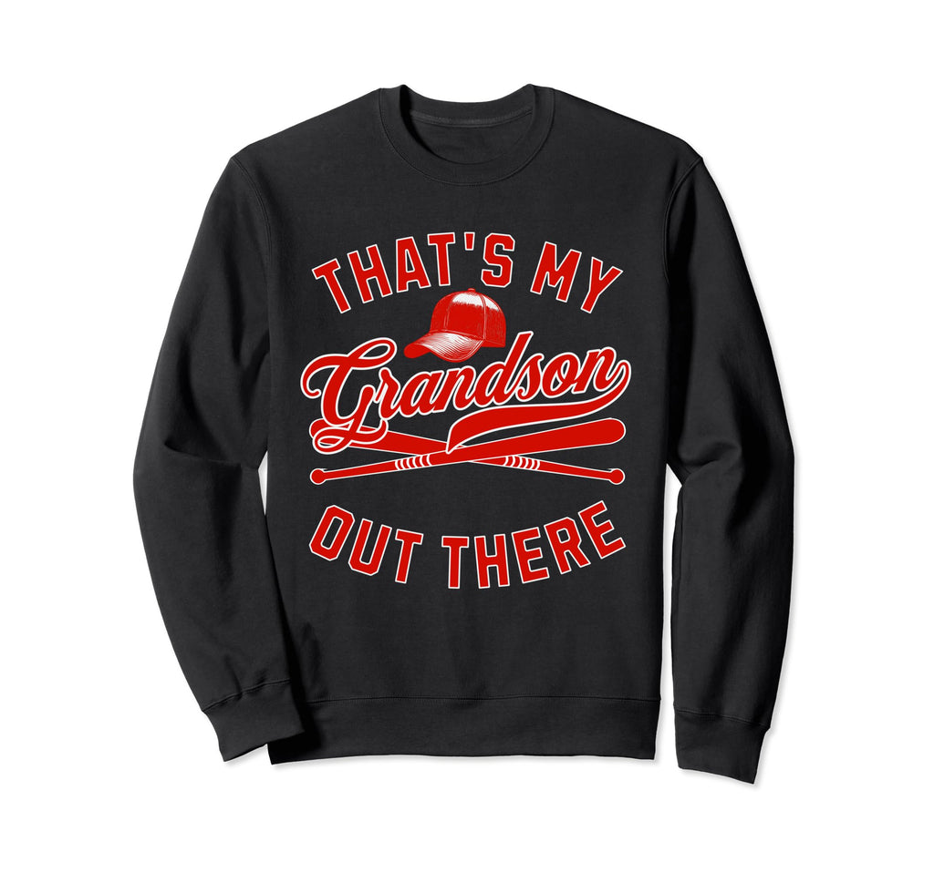 Thats My Grandson Baseball Player Sweatshirt - Aesthetic Graphic Unisex - T-Shirt, Sweatshirt, Hoodie