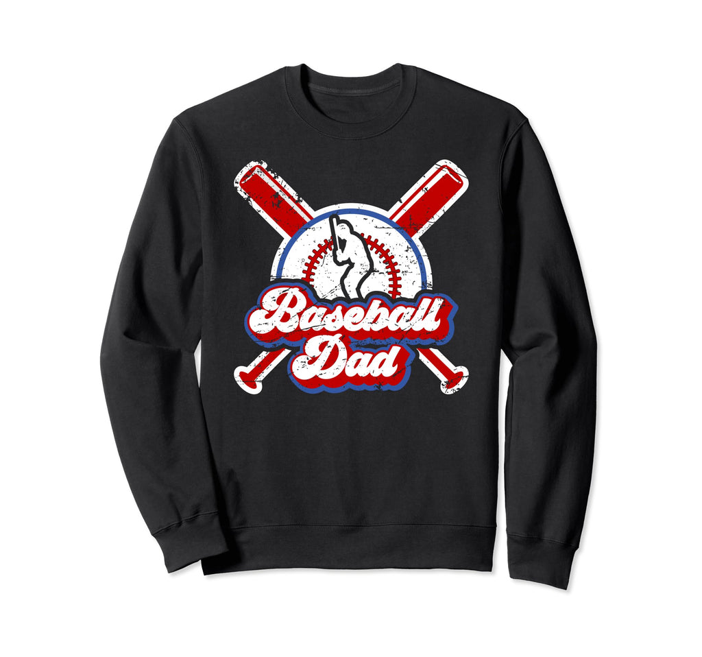 Baseball Dad Baseball Player Dad Sweatshirt - Fun Novelty Design for Adults - T-Shirt, Sweatshirt, Hoodie