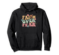 Boho Faith Over Fear Religious Jesus Hoodie - Trendy Graphic for Adults - T-Shirt, Sweatshirt, Hoodie