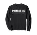 Baseball Dad Like Normal Dad But Cooler Sweatshirt - Trendy Graphic Unisex - T-Shirt, Sweatshirt, Hoodie
