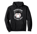 Senior Mom 2026 Baseball Final Inning Hoodie - Streetwear Style Unisex - T-Shirt, Sweatshirt, Hoodie