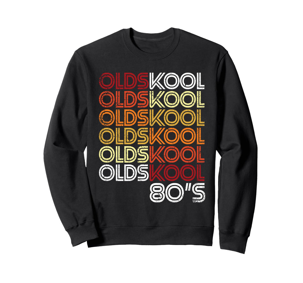 Olds Old School 80S Hip Hop And Rap Sweatshirt - Graphic Print Men Women - T-Shirt, Sweatshirt, Hoodie