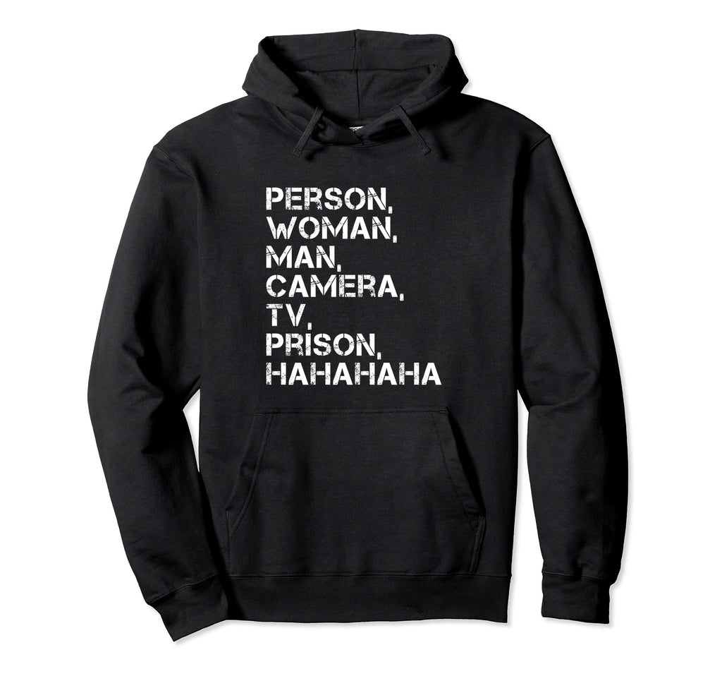 Person Camera Tv Prison Hahaha Hoodie - Novelty Apparel Men Women - T-Shirt, Sweatshirt, Hoodie