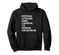 Person Camera Tv Prison Hahaha Hoodie - Novelty Apparel Men Women - T-Shirt, Sweatshirt, Hoodie