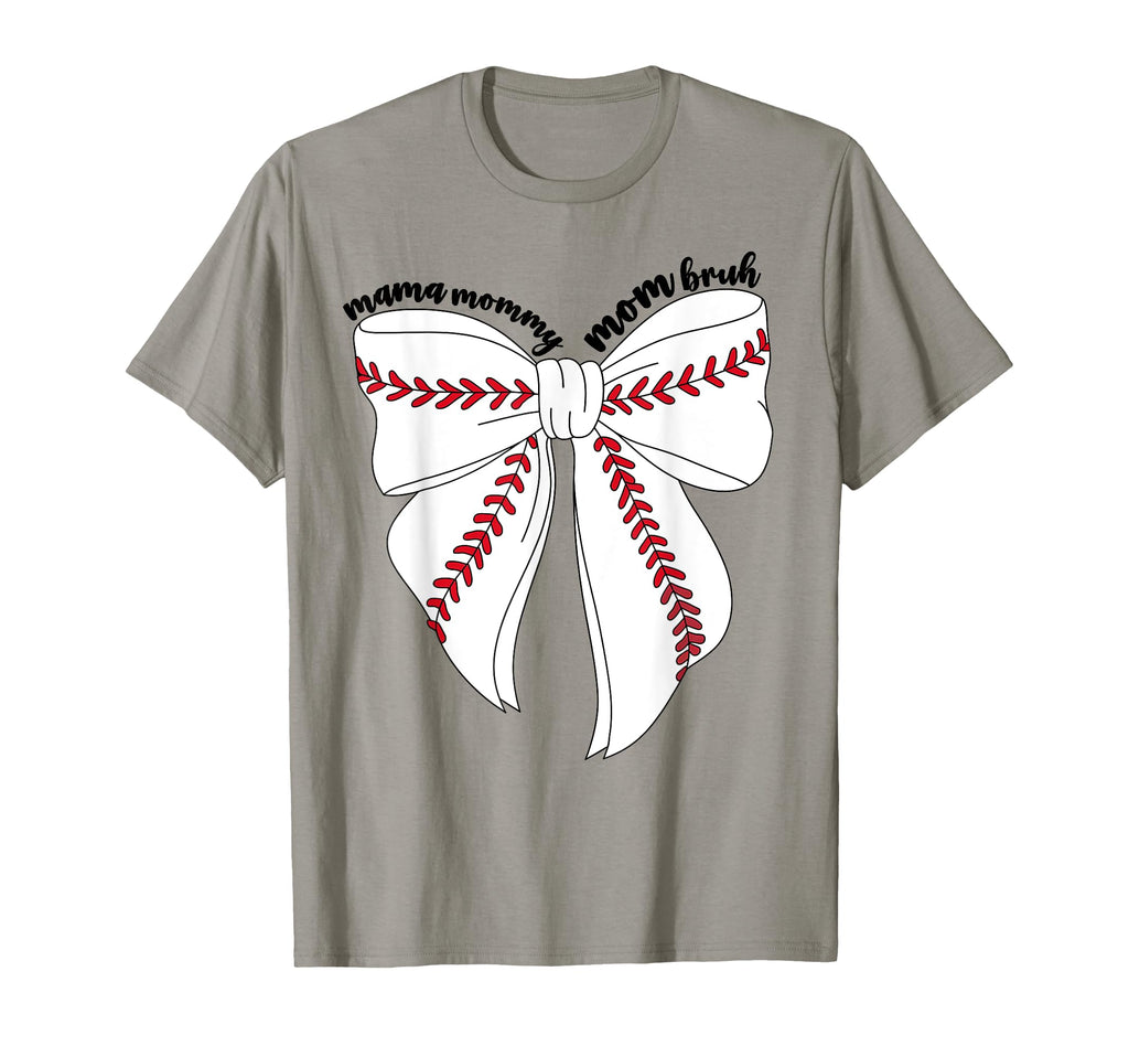 Mama Mommy Mom Bruh Baseball Coquette T-Shirt - Novelty Apparel Men Women - T-Shirt, Sweatshirt, Hoodie