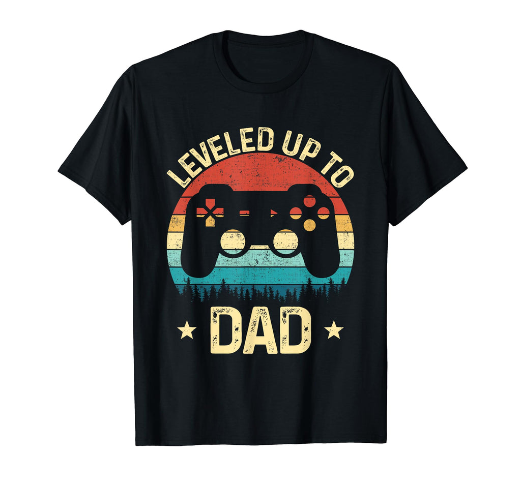 Leveled Up To Dad Video Game Gifts T-Shirt - Fun Novelty Design Unisex - T-Shirt, Sweatshirt, Hoodie