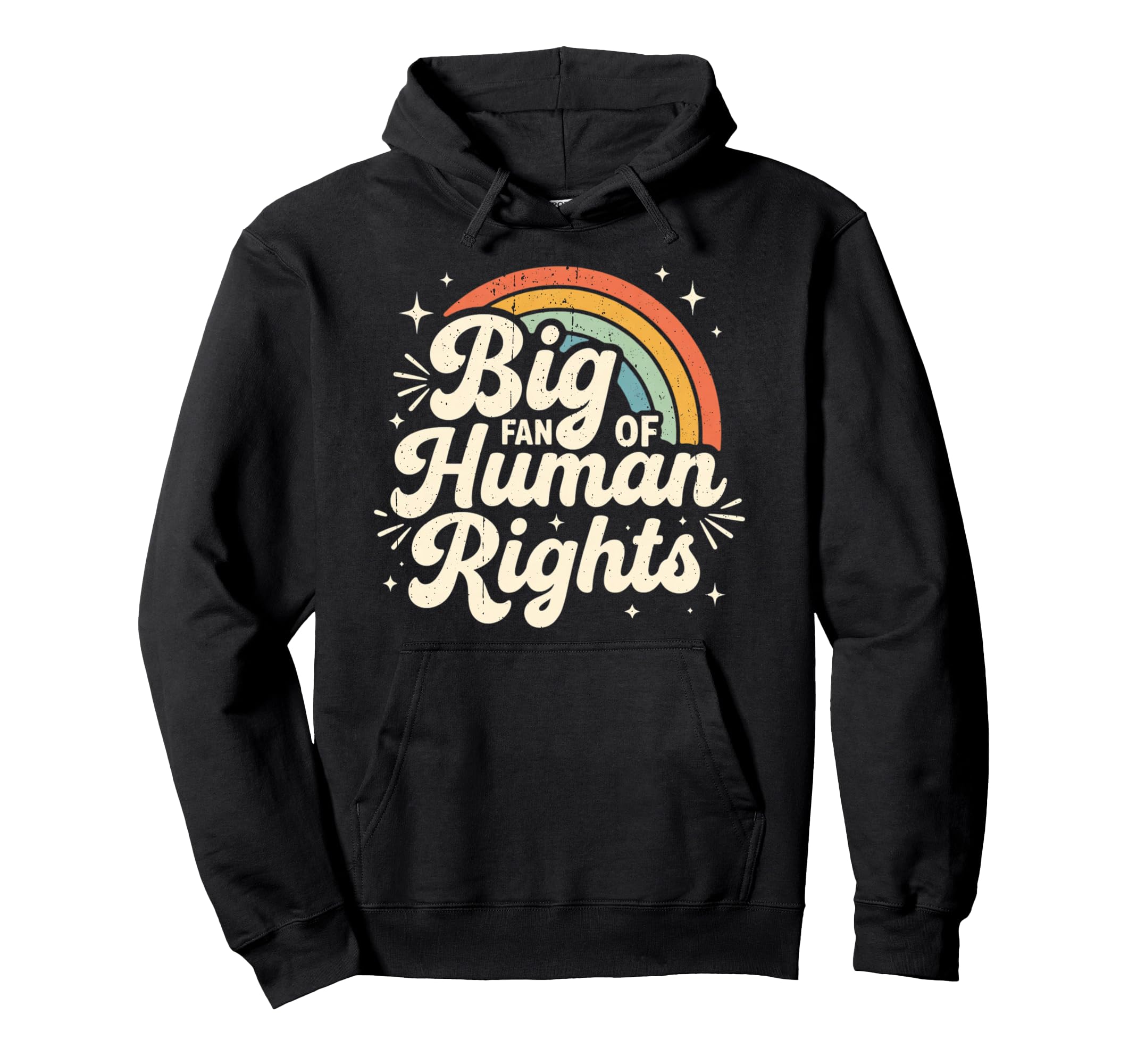 Big Fan Human Rights Rainbow Hoodie - Trendy Graphic Unisex - T-Shirt, Sweatshirt, Hoodie