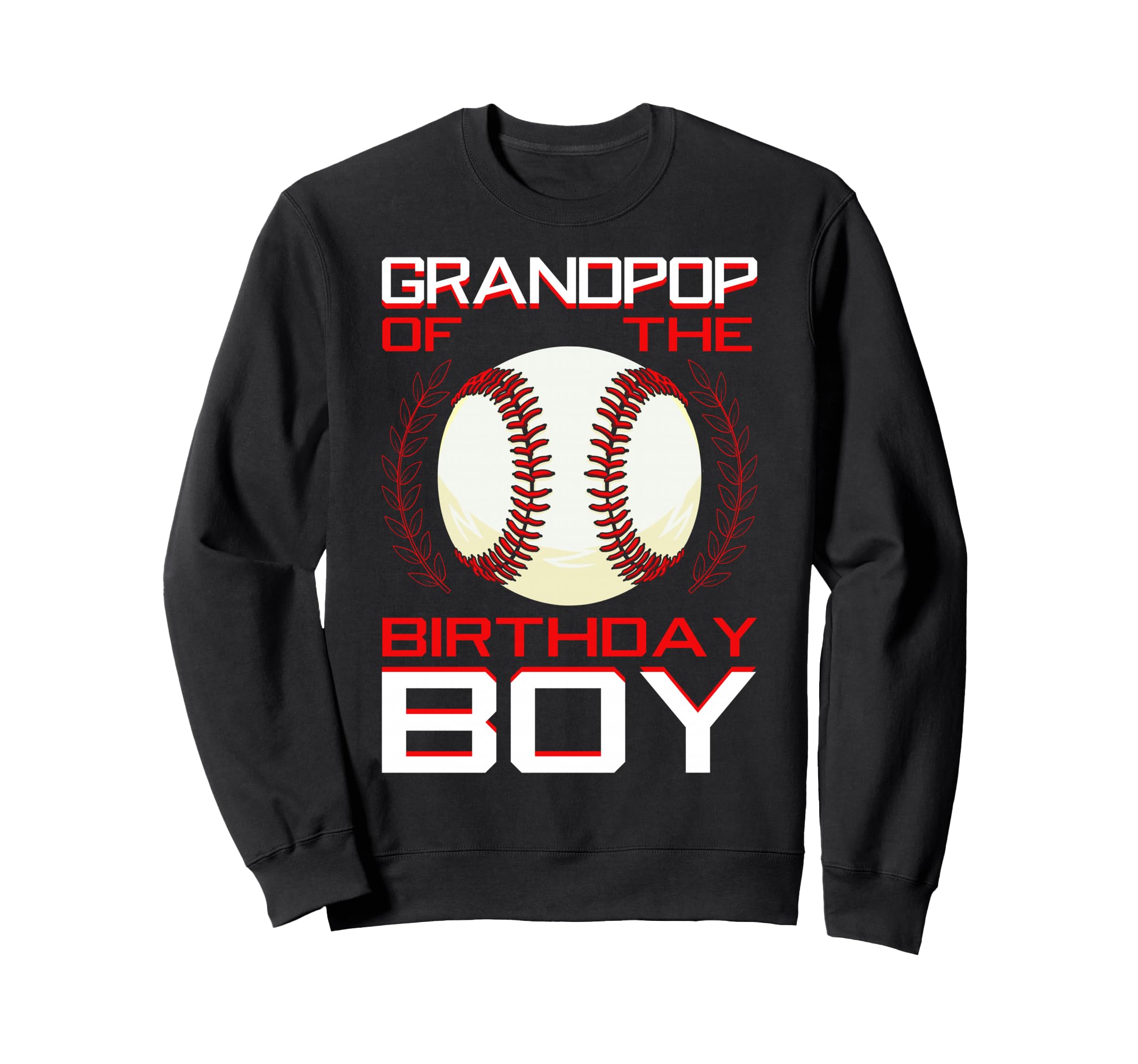 Grandpop Birthday Baseball Theme Sweatshirt - Streetwear Style Men Women - T-Shirt, Sweatshirt, Hoodie