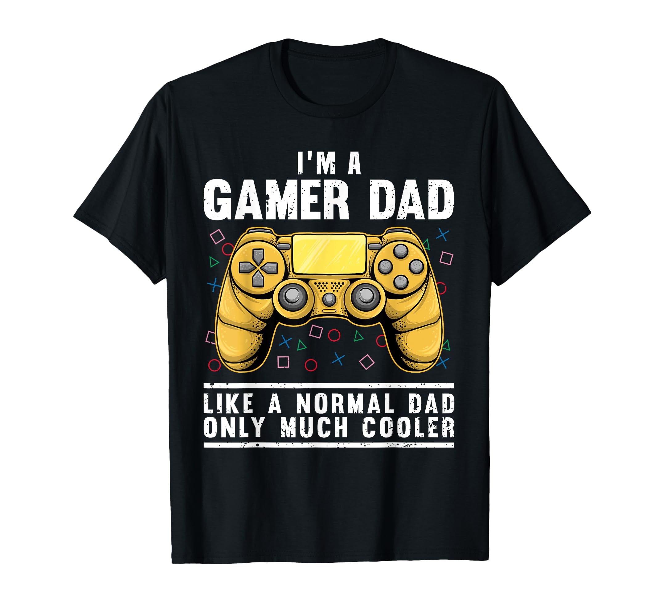 Funny Gamer Dad Husband Gaming Fathers T-Shirt - Fun Novelty Design Unisex - T-Shirt, Sweatshirt, Hoodie