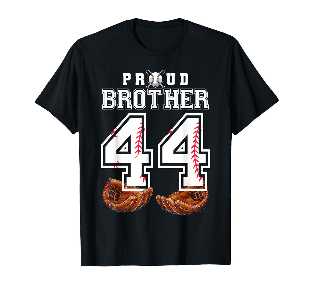 Proud Brother Baseball Player Number 44 T-Shirt - Unique Graphic Unisex - T-Shirt, Sweatshirt, Hoodie
